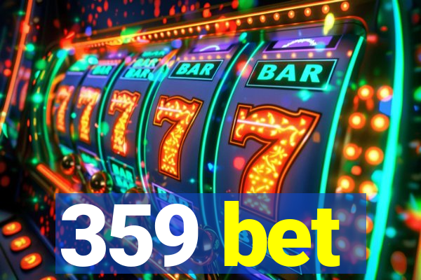 359 bet